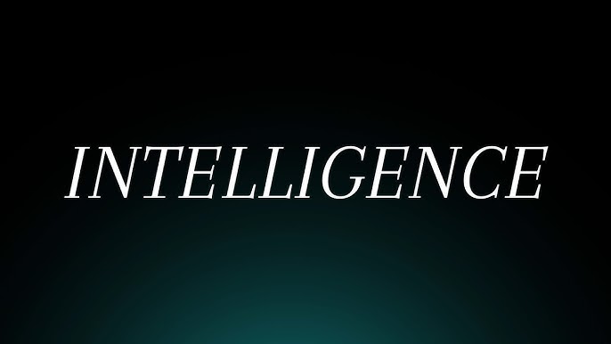 Intelligence